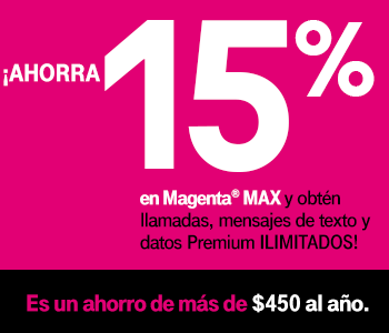 Ahorra 15% en Magenta Max