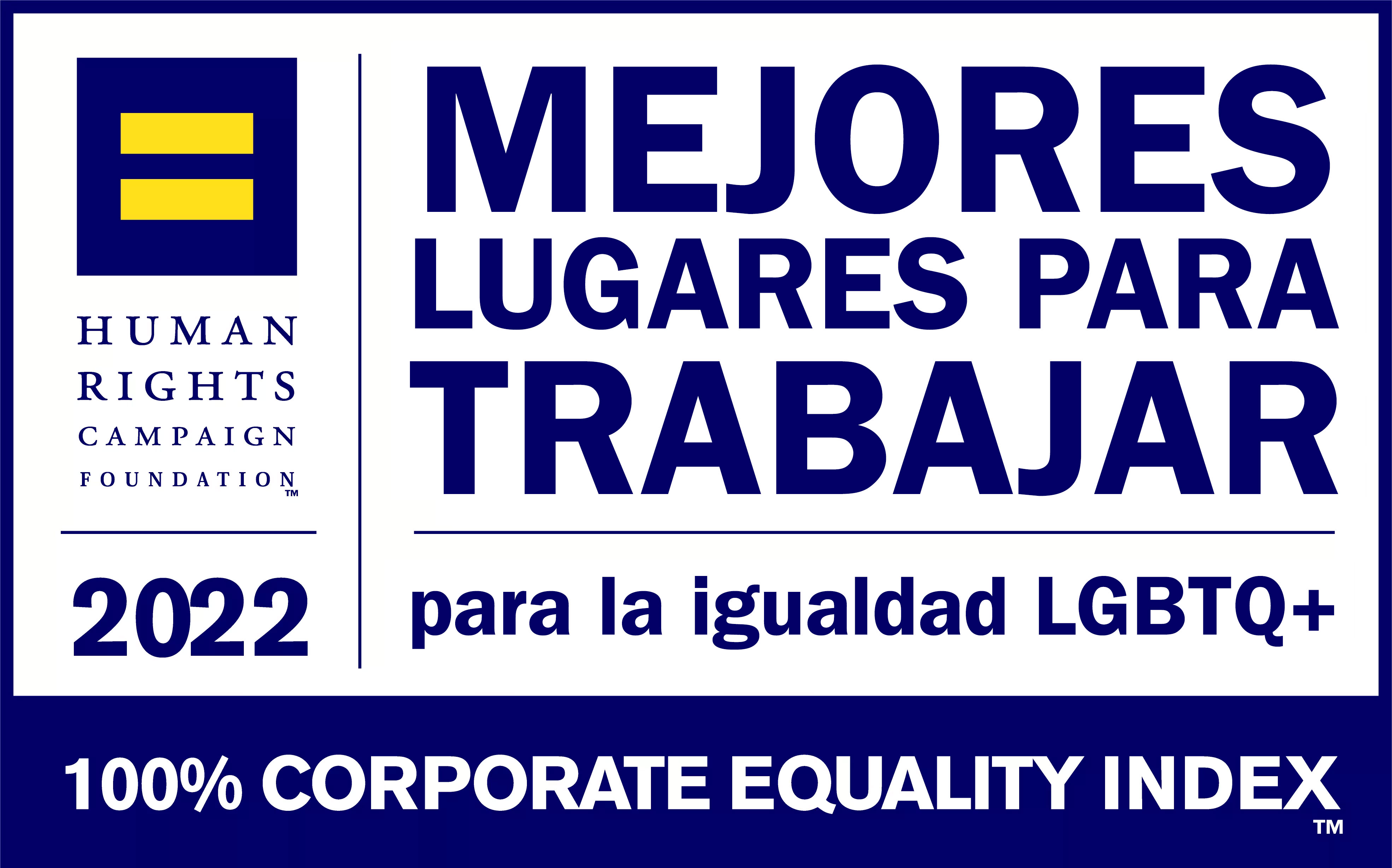 Human Rights Campaign Foundation 2022 mejores lugares para trabajar para la igualdad LGBTQ+. 100% corporate equality index