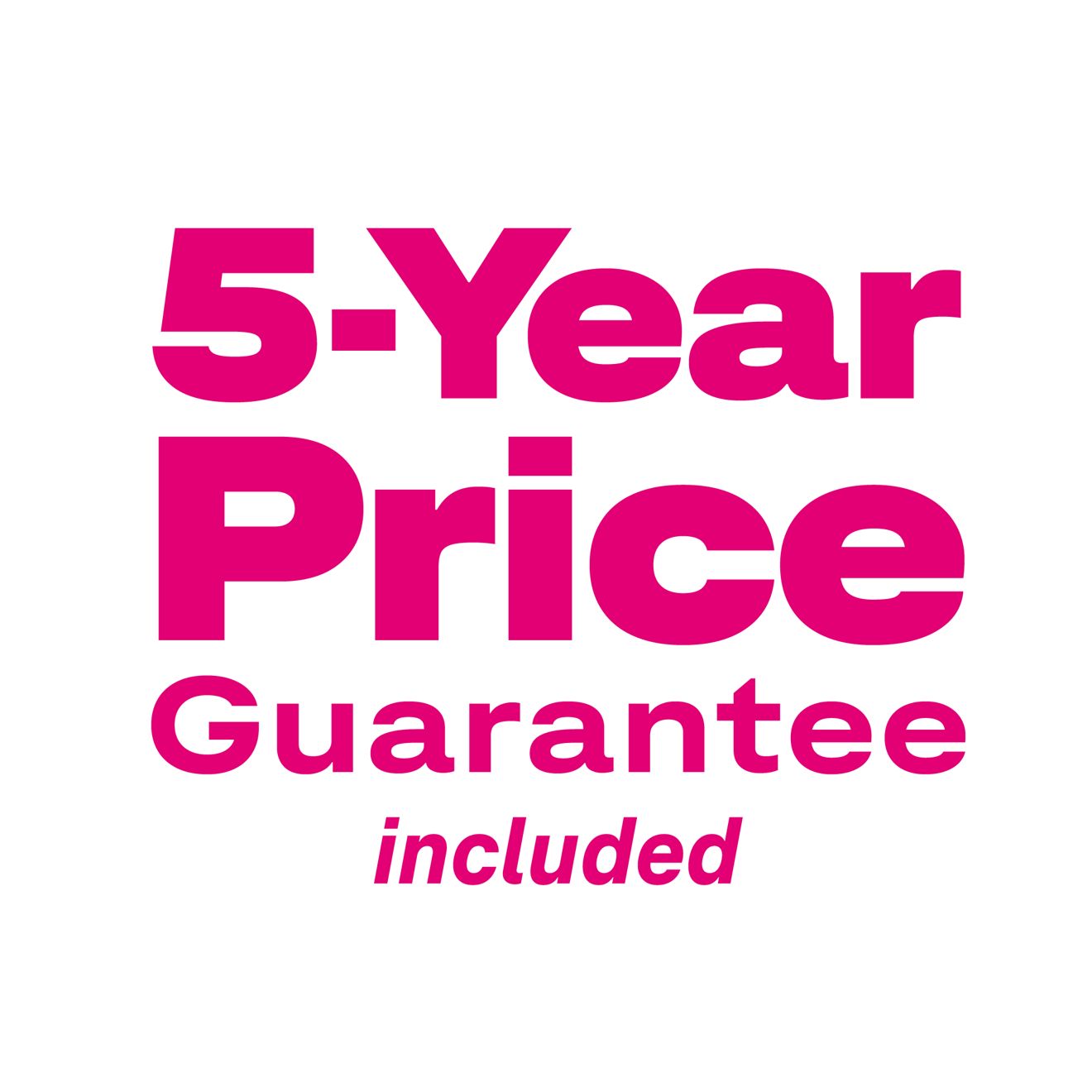 Texto en magenta que dice Precio garantizado por 5 años incluido.