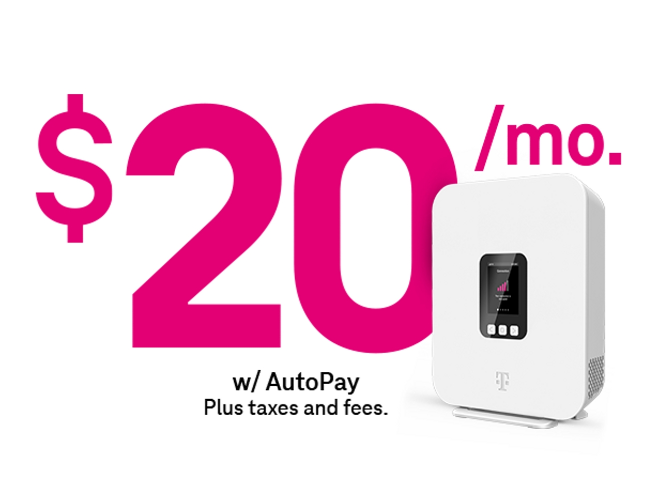 20 dólares al mes con AutoPago, más impuestos y cargos.