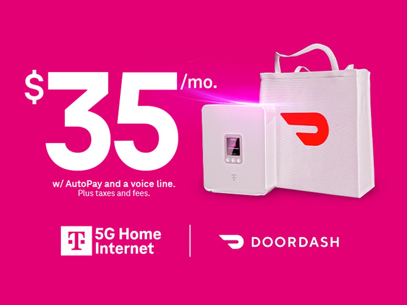 35 dólares al mes con AutoPago y una línea de voz. Más impuestos y cargos. Internet 5G residencial de T-Mobile y DoorDash. Un gateway T-Mobile blanco y una bolsa de entrega de DoorDash.