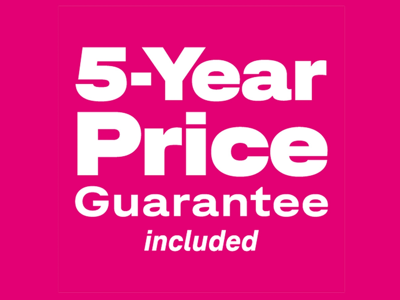 Un gráfico con texto en blanco en negrita que dice: Precio garantizado por cinco años incluido.