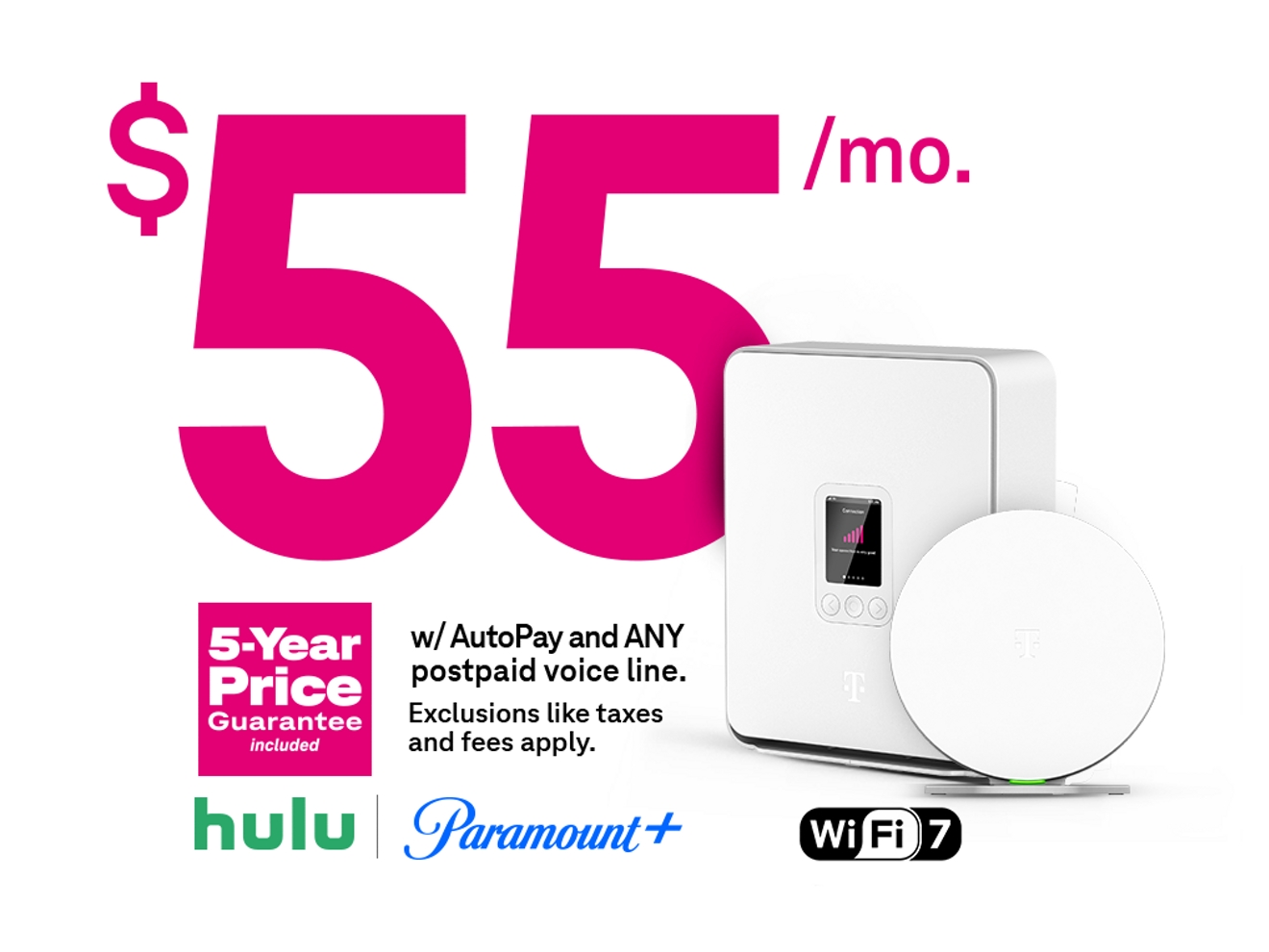 55 dólares al mes. Con AutoPago y cualquier línea de voz pospagada. Sujeto a exclusiones, como impuestos y cargos. Incluye precio garantizado por 5 años. Hulu. Paramount + gateway wifi 7.