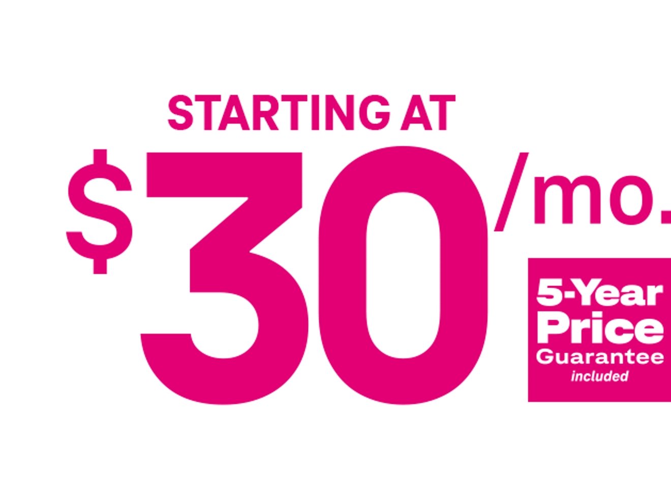 Desde $30 al mes, disfruta de Internet residencial de T-Mobile.